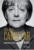 Cumpara ieftin Doamna cancelar: remarcabila odisee a Angelei Merkel/Kati Marton