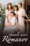 Sfintele surori Romanov - Paperback brosat - *** - Ortodoxia