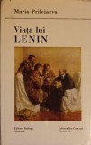 Viata lui Lenin - Maria Prilejaeva, Editura Ion Creanga 1986, Coperta Cartonata, Carte Istorie