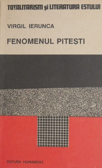 Fenomenul Pitesti - Virgil Ierunca