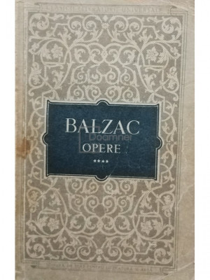 Balzac - Opere, vol. IV (editia 1958) foto