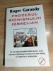 Roger Garaudy - Procesul sionismului israelian (Editura Samizdat, fara an)