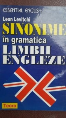 Sinonime in gramatica limbii engleze Leon Levitchi foto