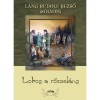 Lobog a rőzsel&aacute;ng - L&aacute;ng Rudolf Rezső