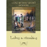 Lobog a rőzsel&aacute;ng - L&aacute;ng Rudolf Rezső