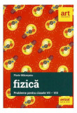 Fizică. Probleme pentru clasele VII-VIII - Paperback brosat - Florin Măceşanu - Art Klett