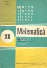 Matematica. Algebra. Manual pentru clasa a XII-a (1984) foto