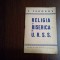 RELIGIA SI BISERICA IN U. R. S. S. - F. Fedorov - Moscova, 1944, 40 p.
