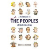 A Field Guide to the Peoples of the British Isles