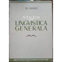 STUDII DE LINGVISTICA GENERALA - AL. GRAUR foto