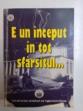 E UN INCEPUT IN TOT SFARSITUL ... CULEGERE SELECTIVA DIN PROGRAMELE RADIODIFUZATE IN ZILELE DE 17 - 25 DECEMBRIE 1989 , COLECTIA BIBLIOTECA RADIO , 19