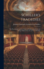 Schiller&amp;#039;s Tragedies: The Piccolomini; and the Death of Wallenstein [From the Trilogy Wallenstein] Tr. by S.T. Coleridge foto
