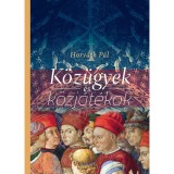 K&ouml;z&uuml;gyek &eacute;s k&ouml;zj&aacute;t&eacute;kok - Horv&aacute;th P&aacute;l