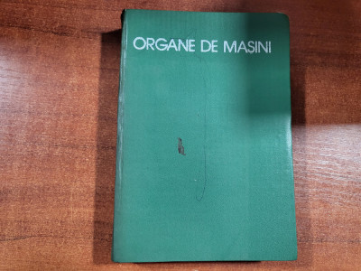 Organe de masini vol.1 de Mihai Gafitanu,etc foto