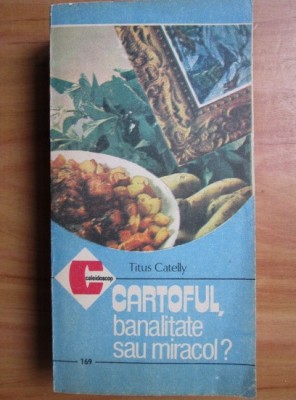 Titus Catelly - Cartoful, banalitate sau miracol? foto