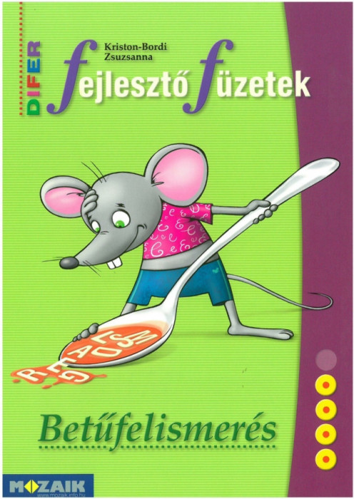 DIFER Fejlesztő f&uuml;zetek - Betűfelismer&eacute;s - MS-9333V - Kriston-Bordi Zsuzsanna