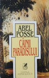 Cainii paradisului - Abel Posse