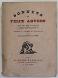 SONNETS de FELIX ARVERS , edition illustree en couleurs par FRANCOIS - MARTIN SALVAT , 1928 , EXEMPLAR 227 DIN 1035 *