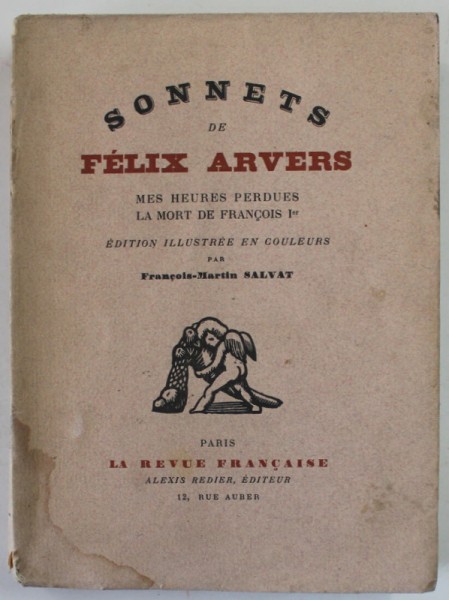 SONNETS de FELIX ARVERS , edition illustree en couleurs par FRANCOIS - MARTIN SALVAT , 1928 , EXEMPLAR 227 DIN 1035 *
