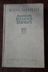 Mihail Sadoveanu - Aventura in lunca Dunarii foto