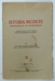 ISTORIA MUZICEI UNIVERSALE SI ROMANESTI de OCATVA ZENO VANCEA , 1938 , PREZINTA URME DE UZURA