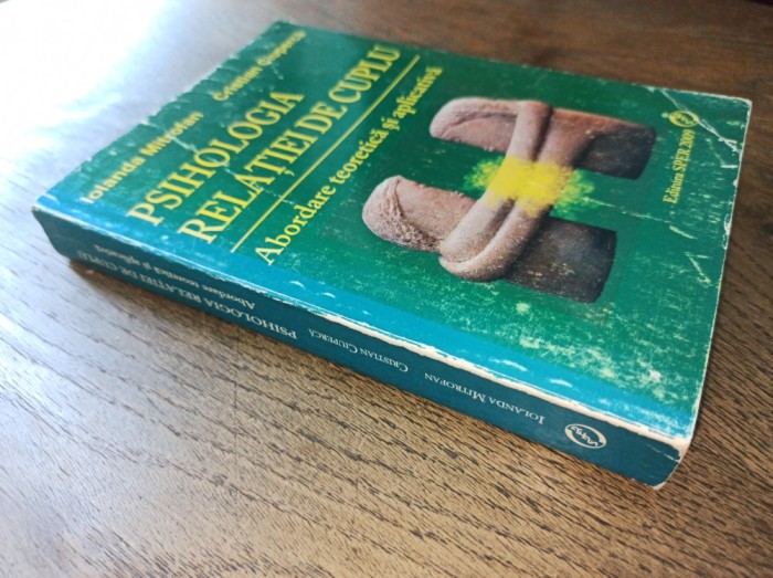 Iolanda Mitrofan - Psihologia relatiei de cuplu, Abordare teoretica si aplicativa, 2009