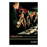 Carte Making the Scene - Istoriografia Jazz-ului, Dezvoltarea Big Band-urilor, Cercetare Istorică