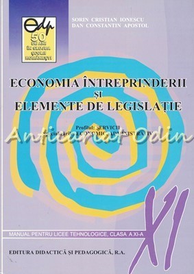 Economia Intreprinderii Si Elemente De Legislatie - Sorin Cristian Ionescu foto
