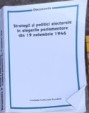 Strategii si Politici Electorale in Alegerile Parlamentare din 19 Noiembrie 1946