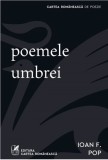 poemele umbrei - Ioan F. Pop - Grupul Art