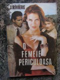 O FEMEIE PERICULOASA - JACQUES RIVIERE