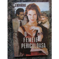O FEMEIE PERICULOASA - JACQUES RIVIERE