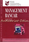 Management Bancar - Vasile Cocris, Ed. Universitatii Al. I. Cuza, Iasi, 2008, 149 pagini