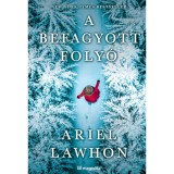 A befagyott foly&oacute; - Ariel Lawhon