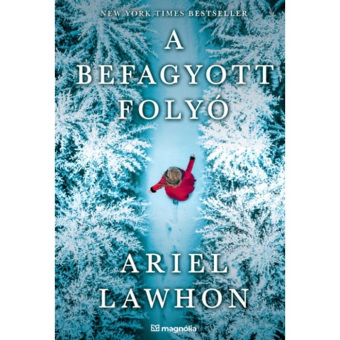 A befagyott foly&oacute; - Ariel Lawhon