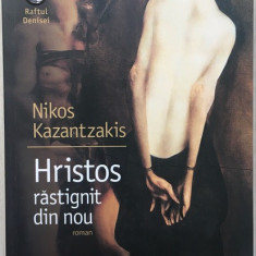Hristos rastignit din nou - Nikos Kazantzakis