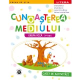 Cunoasterea mediului. Caiet de activitati. Grupa mica 3-4 ani