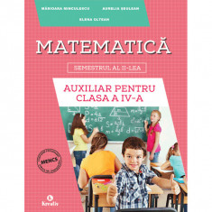 Matematica auxiliar pentru clasa a IV-a semestrul al II-lea, autor Aurelia Seulean