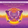 V&aacute;logat&aacute;s a vil&aacute;g lepk&eacute;s &eacute;s pillang&oacute;s d&iacute;sz&iacute;tő mot&iacute;vumaib&oacute;l - Halzer Gy&ouml;rgyi