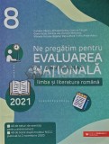 Cumpara ieftin Ne pregatim pentru Evaluarea Nationala 2021. Limba si literatura romana - 2020 - Camelia Sapoiu (XD87), Paralela 45