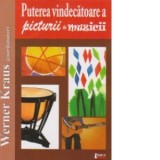Puterea vindecatoare a picturii si muzicii - Werner Kraus
