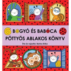 Bogy&oacute; &eacute;s Bab&oacute;ca - P&ouml;tty&ouml;s ablakos k&ouml;nyv - Bartos Erika