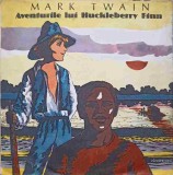 Vinil Aventurile lui Huckleberry Finn Mark Twain Electrecord 1988 LP 33 RPM Piese Teatru Povesti