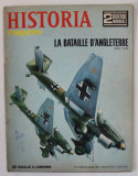 HISTORIA MAGAZINE , SUBJET : LA BATAILLE D &#039; ANGLETERRE , AOUT , 1940 , APARUTA 1967