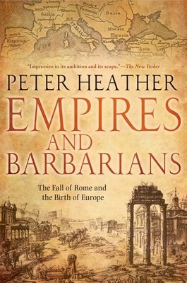 Empires and Barbarians: The Fall of Rome and the Birth of Europe foto