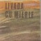 Livada cu mierle (din amintirile unui soldat)
