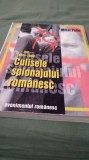 CULISELE SPIONAJULUI ROMANESC-DIE 1955-1980 DE MIHAI PELIN 423 PAG/FORMAT MARE