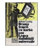 Adrian Lustig - Drama femeii cu barba sau Legea timiditatii