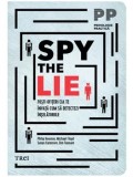 Cumpara ieftin Spy the Lie. Fosti ofiteri CIA te invata cum sa detectezi inselatoriile/Philip Houston, Michael Floyd, Susan Carnicero, Don Tennant