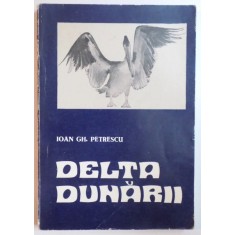 DELTA DUNARII. ASPECTE - RESURSE de IOAN GH. PETRESCU , 1975